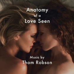 Anatomy of a Love Seen Soundtrack (Thom Robson) - CD cover