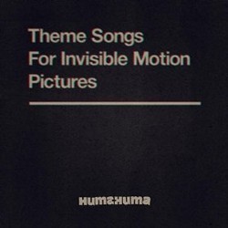 Theme Songs for Invisible Motion Pictures Soundtrack ( Huma-Huma) - CD cover