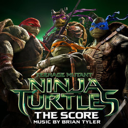 Teenage Mutant Ninja Turtles Soundtrack (Brian Tyler) - CD cover