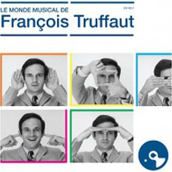 Le Monde Musical De Franois Truffaut Soundtrack (Jean Constantin, Georges Delerue, Antoine Duhamel, Bernard Herrmann, Maurice Jaubert) - CD cover