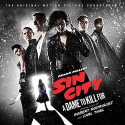 Sin City 2: A Dame to Kill for Soundtrack (Robert Rodriguez, Carl Thiel) - CD cover
