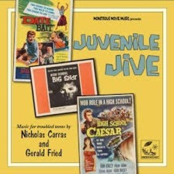 Juvenile Jive: Date Bait / High School Big Shot / High School Caesar Soundtrack (Nicholas Carras, Gerald Fried) - Cartula