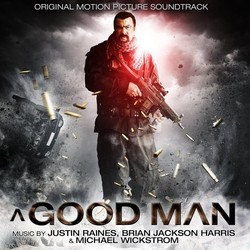 A Good Man Soundtrack (Brian Jackson Harris, Justin Raines, Michael Wickstrom) - CD cover