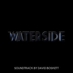 Waterside Soundtrack (David Boskett) - CD cover
