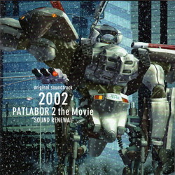 2002 / Patlabor 2 The Movie Soundtrack (Kenji Kawai) - CD cover