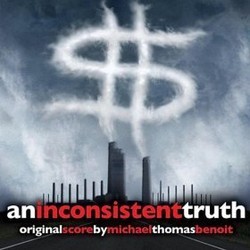 An Inconsistent Truth Soundtrack (Michael Thomas Benoit) - CD cover