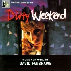 Dirty Weekend Soundtrack (David Fanshawe) - CD cover