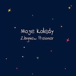 Moje Koledy Soundtrack (Zbigniew Preisner) - CD cover