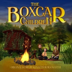 The Boxcar Children Soundtrack (Kenneth Burgomaster) - CD cover