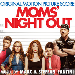 Moms' Night Out Soundtrack (Marc Fantini, Steffan Fantini) - CD cover