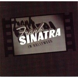 Frank Sinatra: In Hollywood 1940-1964 Soundtrack (Various Artists, Frank Sinatra) - CD cover