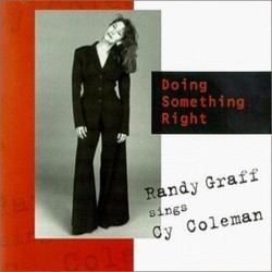 Doing Something Right: Randy Graff sings Cy Coleman Soundtrack (Cy Coleman, Randy Graff) - CD cover