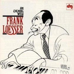 An Evening With Frank Loesser Soundtrack (Frank Loesser, Frank Loesser) - CD cover