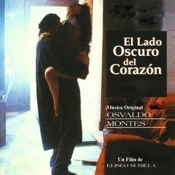 El Lado Oscuro del Corazn Soundtrack (Osvaldo Montes) - CD cover