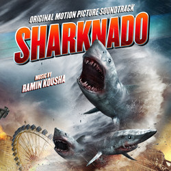 Sharknado Soundtrack (Ramin Kousha) - CD cover