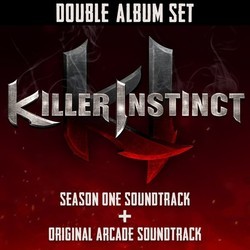 Killer Instinct: Season One + Original Arcade Soundtrack (Robin Beanland, Mick Gordon) - CD cover