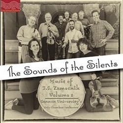 The Sounds of the Silents: The Music of J.S. Zamecnik, Vol. 1 Soundtrack (Gannon University's Erie Chamber Orchestra, J.S. Zamecnik) - CD cover