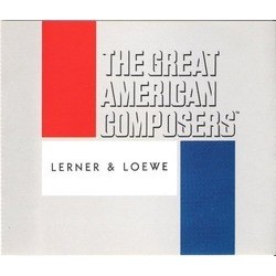 The Great American Composers: Lerner & Loewe Soundtrack (Various Artists, Alan Jay Lerner , Frederick Loewe) - CD cover