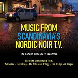 Music from Scandinavia's Nordic Noir T.V. Soundtrack (Various Artists, The London Film Score Orchestra) - CD cover