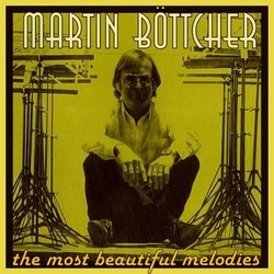 Martin Bottcher - The most beautiful melodies 1972 Soundtrack (Various Artists, Martin Bttcher) - CD cover