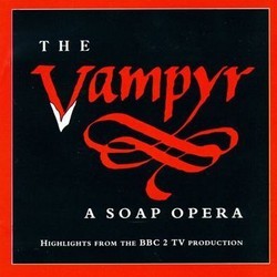 The Vampyr: A Soap Opera Soundtrack (Various Artists, Charles Hart, Heinrich Marschner) - CD cover