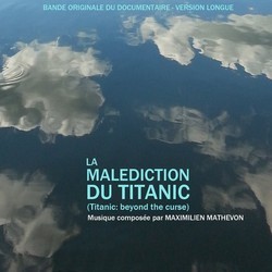 La Maldiction du Titanic Soundtrack (Maximilien Mathevon) - CD cover