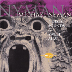 Noises, Sounds & Sweet Airs Soundtrack (Michael Nyman) - CD cover