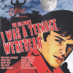 Chillerama presents : Tim Sullivan's I Was A Teenage Werebear Bande Originale (Various Artists, Patrick Copeland, Tim Sullivan) - Pochettes de CD