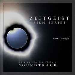 Zeitgeist Film Series Soundtrack (Peter Joseph) - CD cover