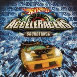 Hot Wheels AcceleRacers Soundtrack (Various Artists) - CD cover