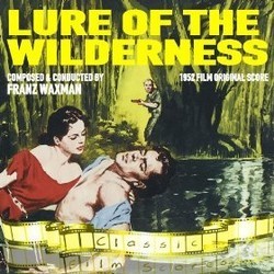 Lure of the Wilderness Bande Originale (Franz Waxman) - Pochettes de CD
