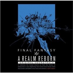 Final Fantasy XIV: A Realm Reborn Soundtrack (Naoshi Mizuta, Tsuyoshi Sekito, Masayoshi Soken, Yoshitaka Suzuki, Nobuko Toda, Nobuo Uematsu) - CD cover
