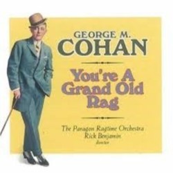 You're A Grand Old Rag: The Music of George M. Cohan Soundtrack (George M. Cohan) - CD cover