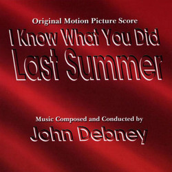 I Know What You Did Last Summer Soundtrack (John Debney) - CD cover