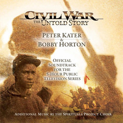 Civil War: The Untold Story Soundtrack (Bobby Horton, Peter Kater) - CD cover
