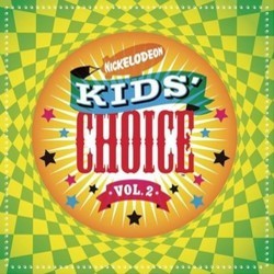 Nickelodeon: Kids' Choice - Vol. 2 Soundtrack (Various Artists) - CD cover
