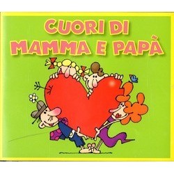 Cuori di Mamma e Pap Soundtrack (Various Artists) - CD cover