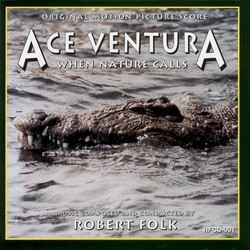 Ace Ventura: When Nature Calls Soundtrack (Robert Folk) - CD cover