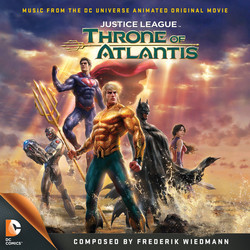 Justice League: Throne of Atlantis Soundtrack (Frederik Wiedmann) - CD cover