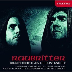 Raubritter - Die Geschichte von Ekkelins Knecht Soundtrack (Patrick Ehrig) - CD cover