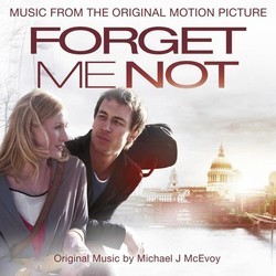 Forget Me Not Soundtrack (Michael J. McEvoy) - CD cover