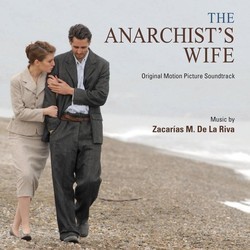 The Anarchist's Wife Soundtrack (Zacaras M. de la Riva) - CD cover