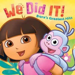 We Did It! Dora's Greatest Hits Soundtrack (Dora the Explorer) - CD cover