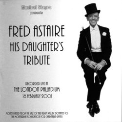 Fred Astaire: His Daughter's Tribute Soundtrack (Various Artists, Various Artists, Fred Astaire) - CD cover