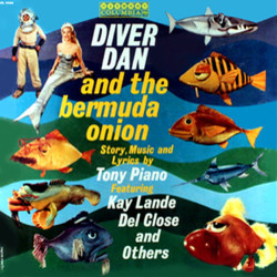 Diver Dan and the Bermuda Onion Soundtrack (Various Artists, Tony Piano, Tony Piano) - CD cover