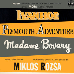 Ivanhoe / Plymouth Adventure / Madame Bovary Soundtrack (Mikls Rzsa) - CD cover
