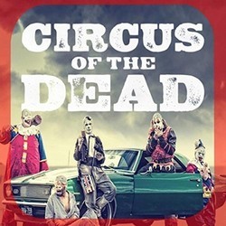 Circus of the Dead Soundtrack (Lauren Comele Morris) - CD cover