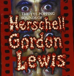 The Eye-popping sounds of Herschell Gordon Lewis Soundtrack (Herschell Gordon Lewis) - CD cover