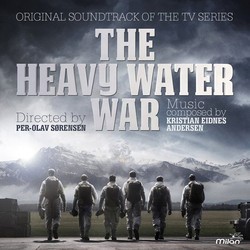 The Heavy Water War Soundtrack (Kristian Eidnes Andersen) - CD cover