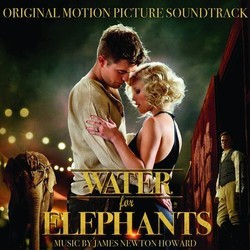Water for Elephants Soundtrack (James Newton Howard) - CD cover